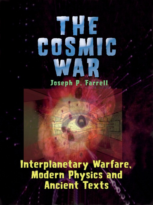 Title details for The Cosmic War by Joseph P. Farrell - Available